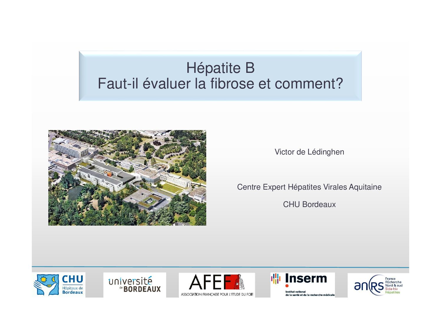 Faut-il évoluer la fibrose et comment ?