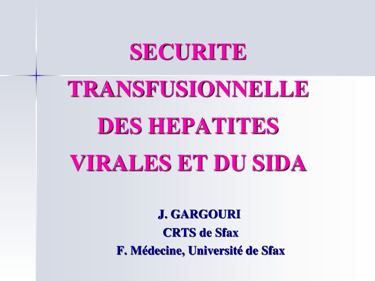 Sécurité transfusionnelle des hépatites virales et du sida