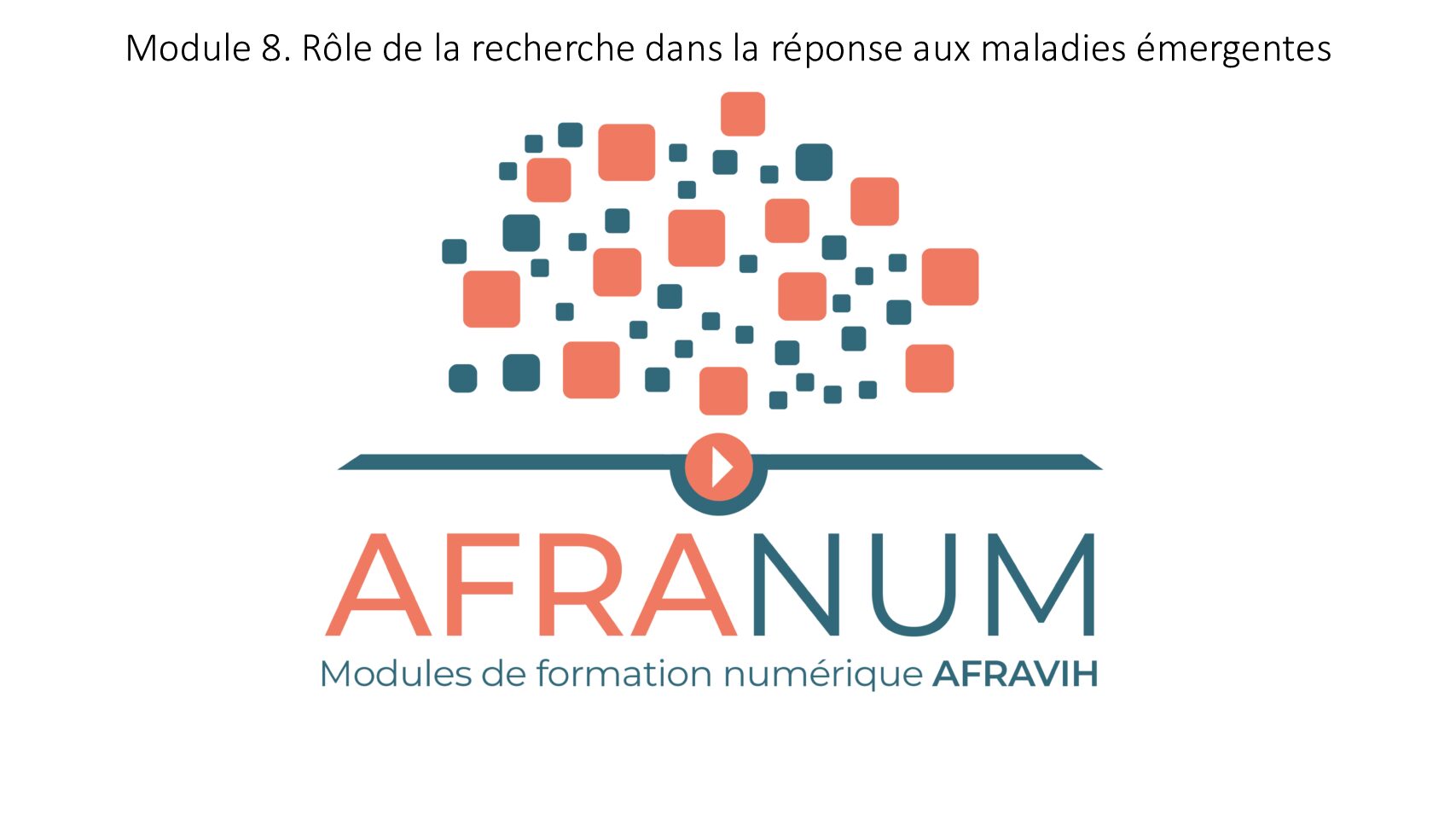 I. Rôle de la recherche dans la réponse aux maladies émergentes