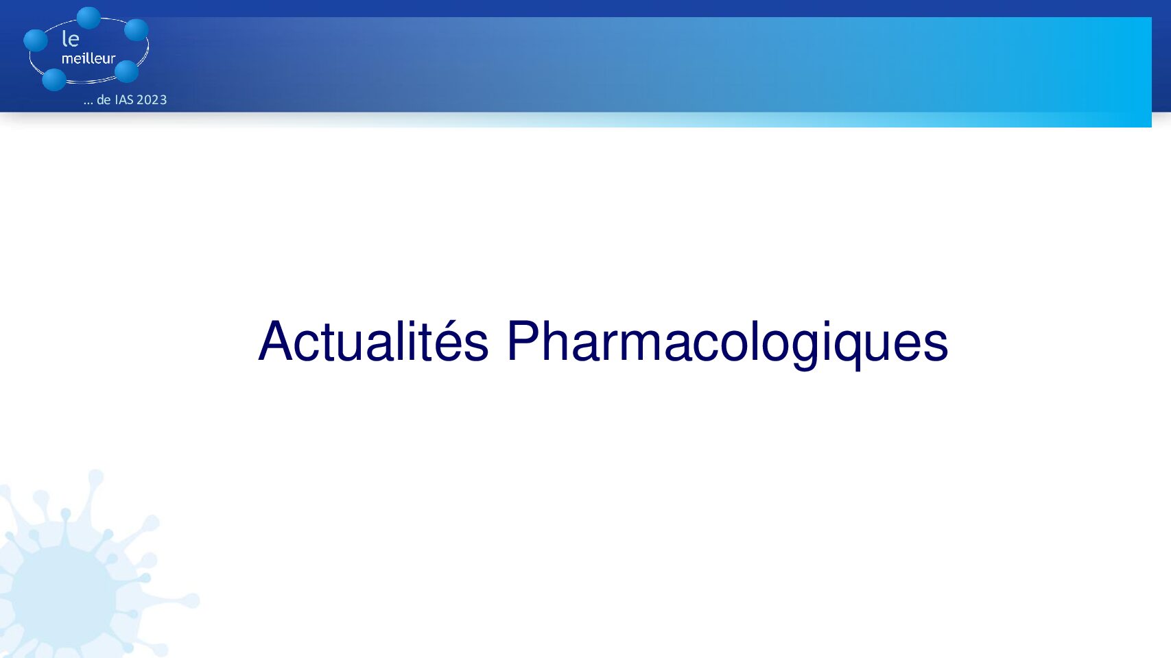III. Pharmaco Meilleur CROI IAS 2023
