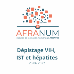 AFRANUM 10 : Dépistage VIH, IST et hépatites