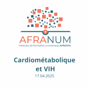 AFRANUM 24 : Cardiométabolique et VIH