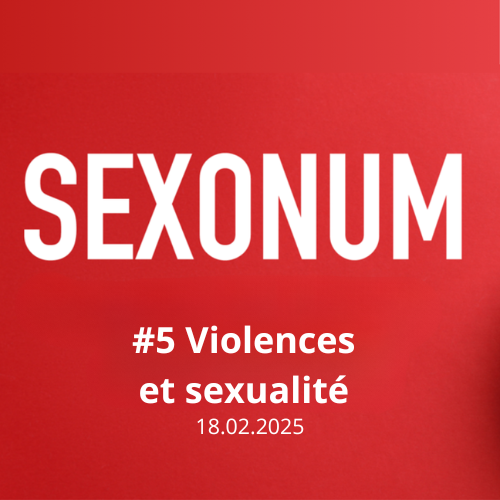 Sexonum#5 : Dialogue sur les violences et la sexualité