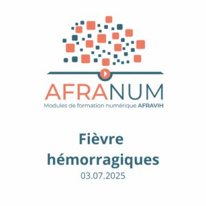 AFRANUM 27 : Fièvre hémorragiques virales